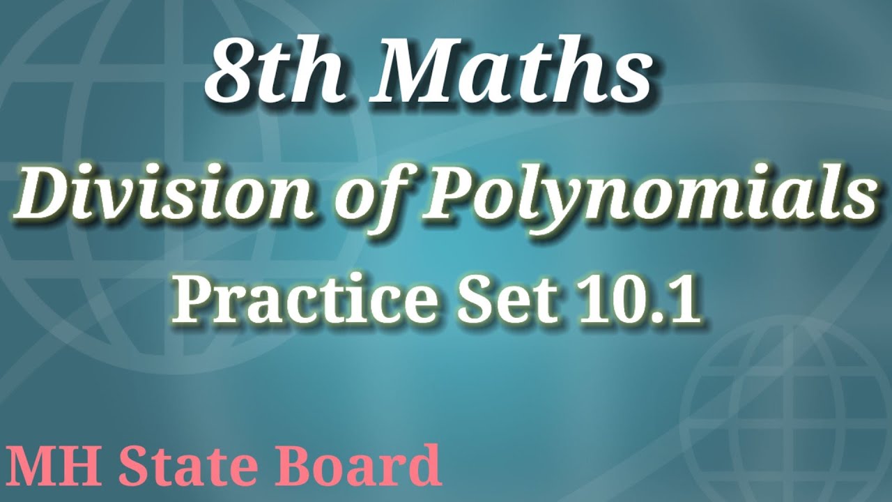 8th Maths | Division of Polynomials | Practice Set 10.1
