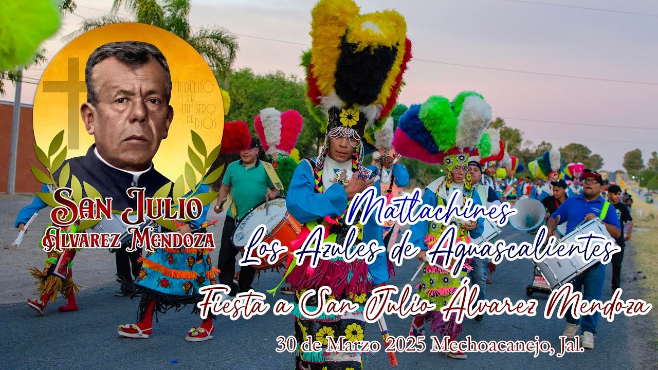 Matlachines Los Azules de Ags. Fiesta a San Julio Alvarez Mendoza 2025
