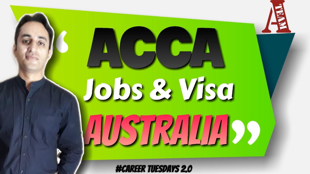 ACCA Jobs Australia | PSW Visa and Work VISA | Job Scenario for ACCA | #CareerTuesdays 2.0 | (2021)