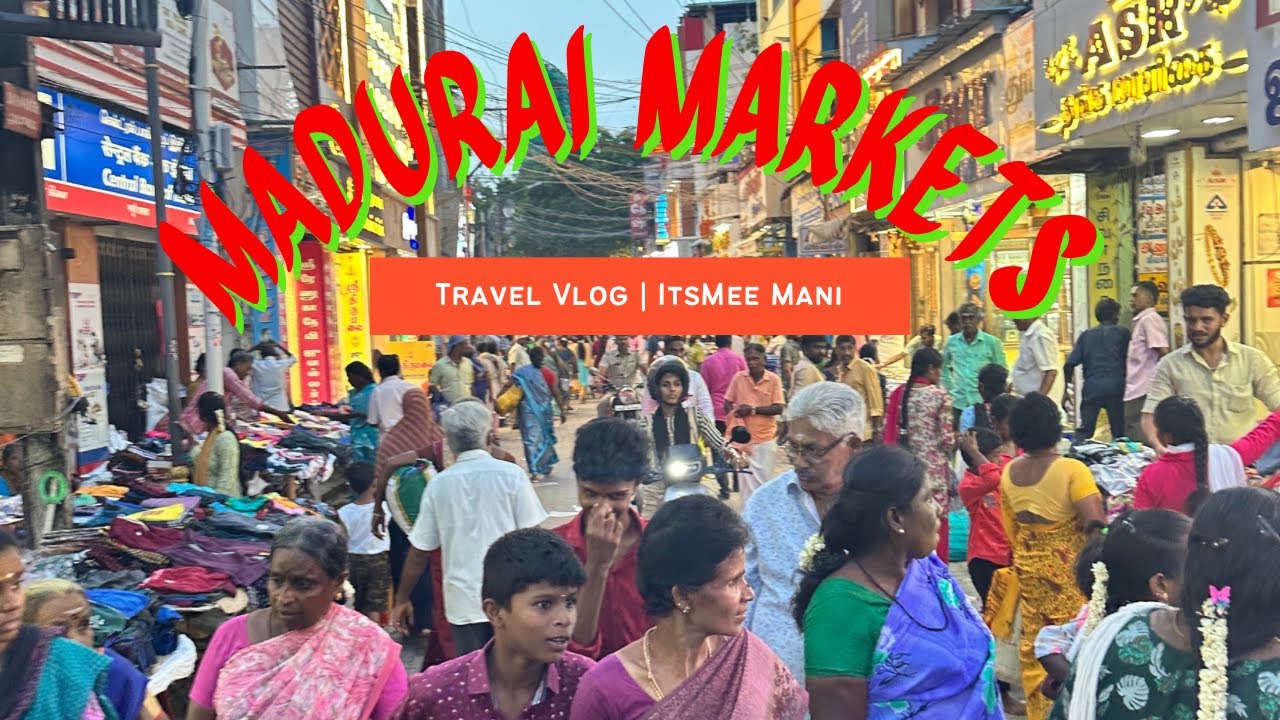 Madurai Markets | Local Market Streets @itsmeemani | Travel Vlog