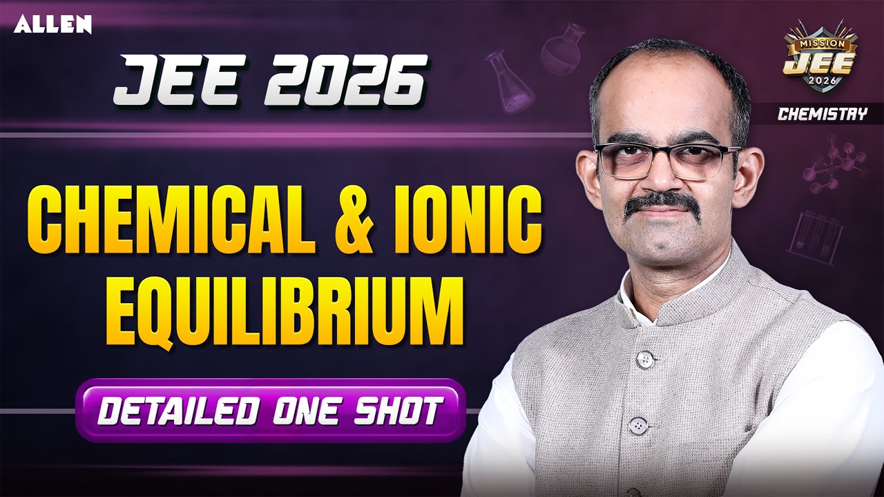 Chemical and Ionic Equilibrium One Shot🔥| Mission JEE 2026 | Chemistry by Ankit Sharma Sir