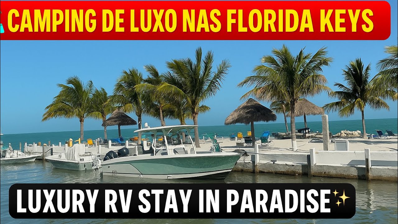 Camping de Luxo nas Florida Keys | Luxury RV Stay in Paradise 🌴