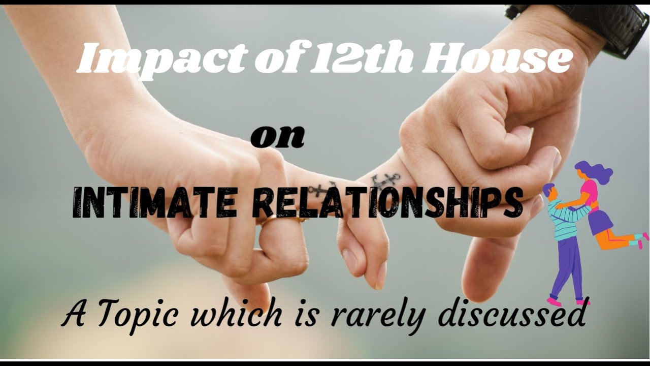 Class - 90 // Importance of 12th House on Intimate Relationships