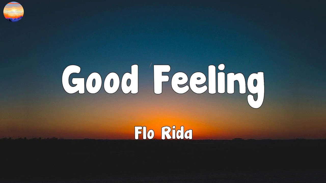 Flo Rida - Good Feeling  (Lyrics)
