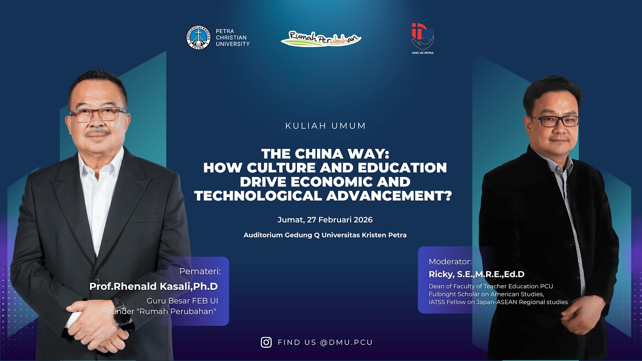 Kuliah Umum - The China Way: How Culture and Education Drive Economic and Technological Advancement