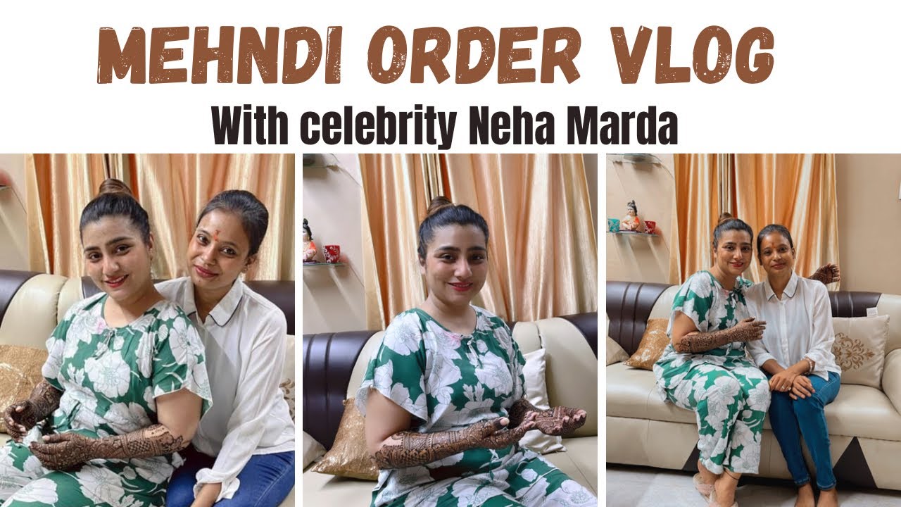 Mehndi order with humble celebrity​⁠ @nehamarda4951   #vlog #mehndiorder