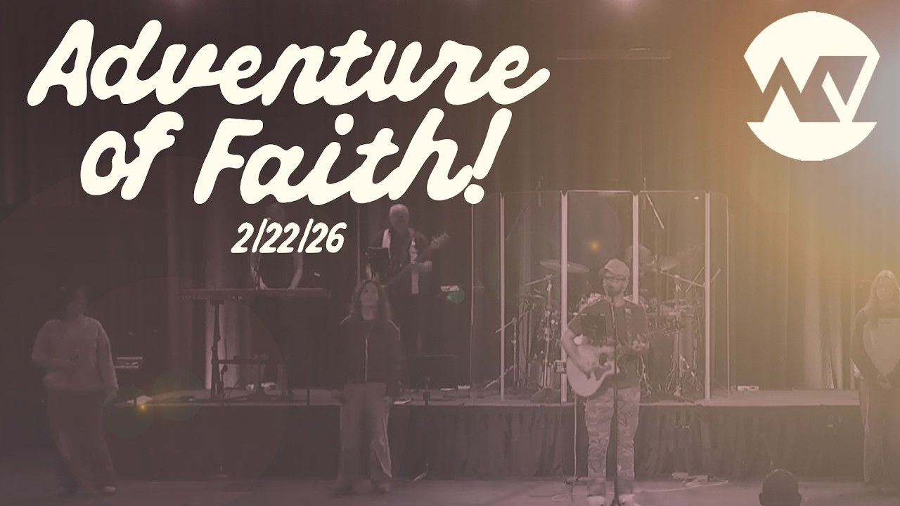 WVCCH Service 2/22/26 - The Faith To Step Out Of The Boat