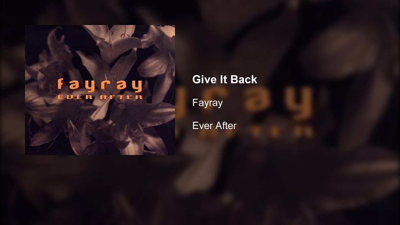 Fayray - Give It Back