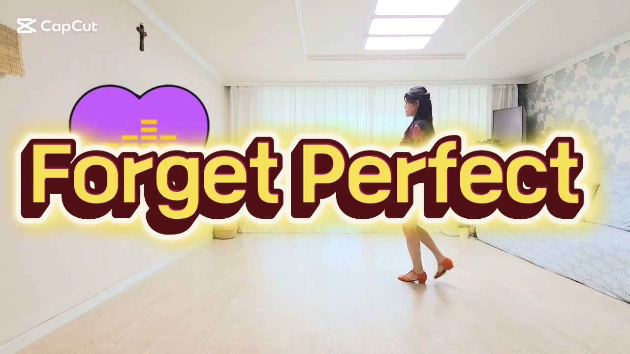 Forget Perfect Linedance/Level:Intermediate 
