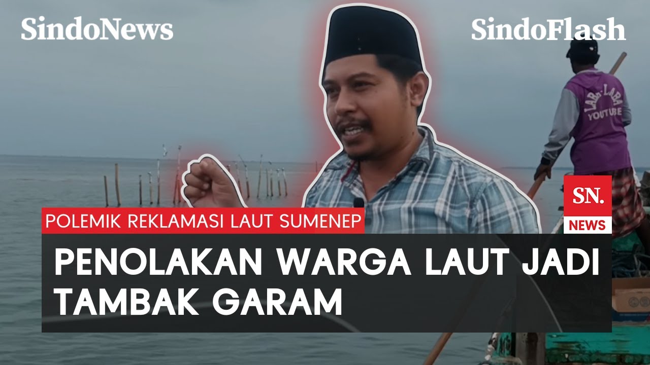 Kontroversi Reklamasi Lahan Laut di Sumenep | Sindo Flash