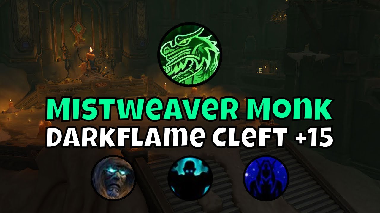 +15 Darkflame Cleft Mistweaver Monk Season 2 The War Within Mythic+
