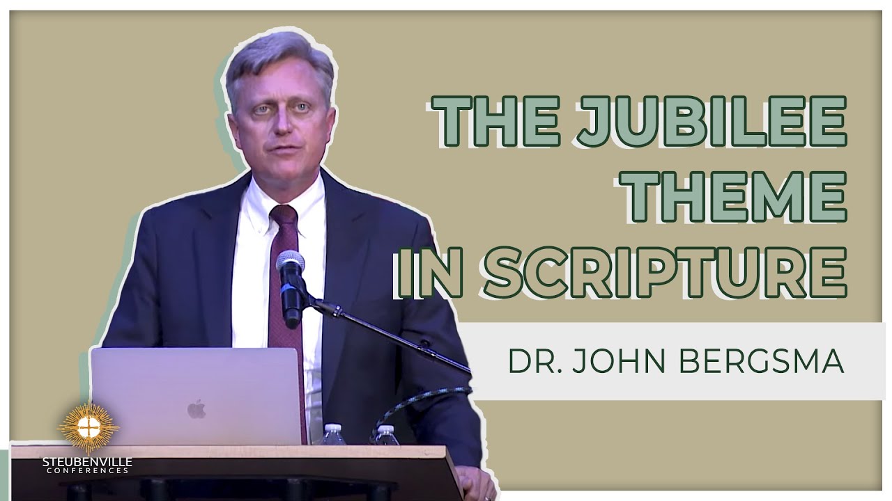 Dr. John Bergsma | The Jubilee Theme in Scripture