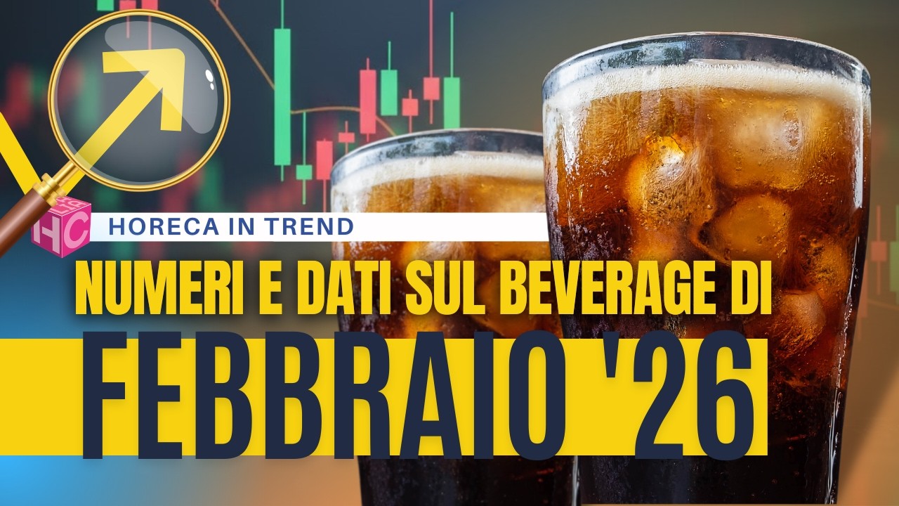 Dati beverage di FEBBRAIO 2026 in Italia | horeca in trend
