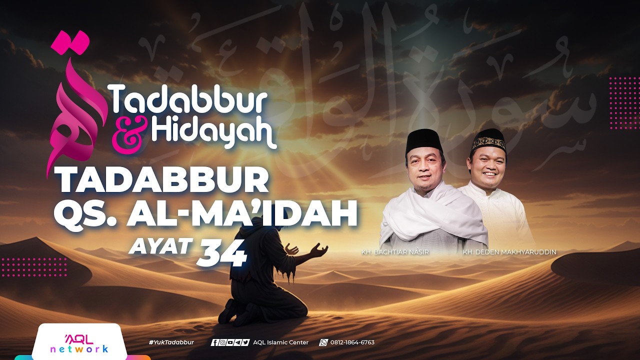 Tadabbur Al Qur'an Qs. Al-Ma'idah Ayat 33 Bag. 2 | Tadabbur & Hidayah Eps. 2.129