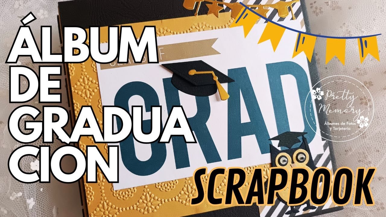 ÁLBUM DE GRADUACIÓN SÚPER ESPACIOSO! - SCRAPBOOK