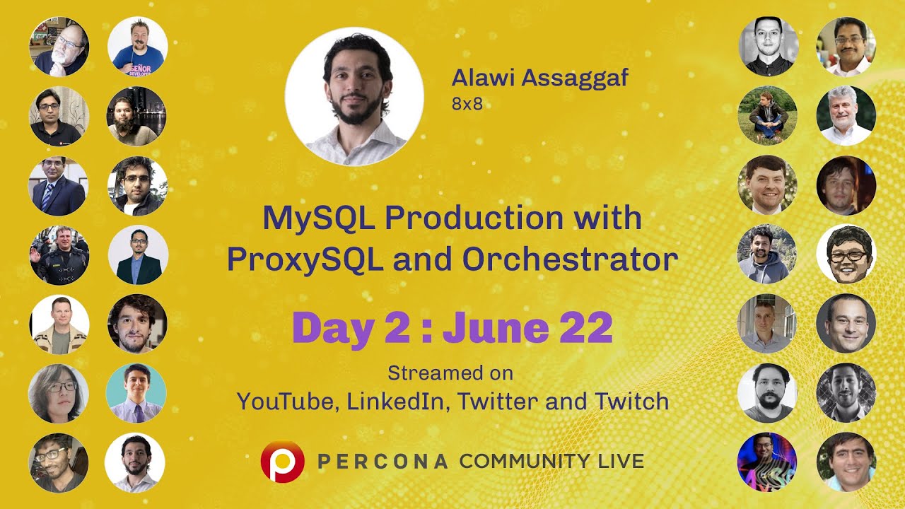 Production with ProxySQL and Orchestrator - Alawi Assaggaf - 8x8 - Percona Community Live