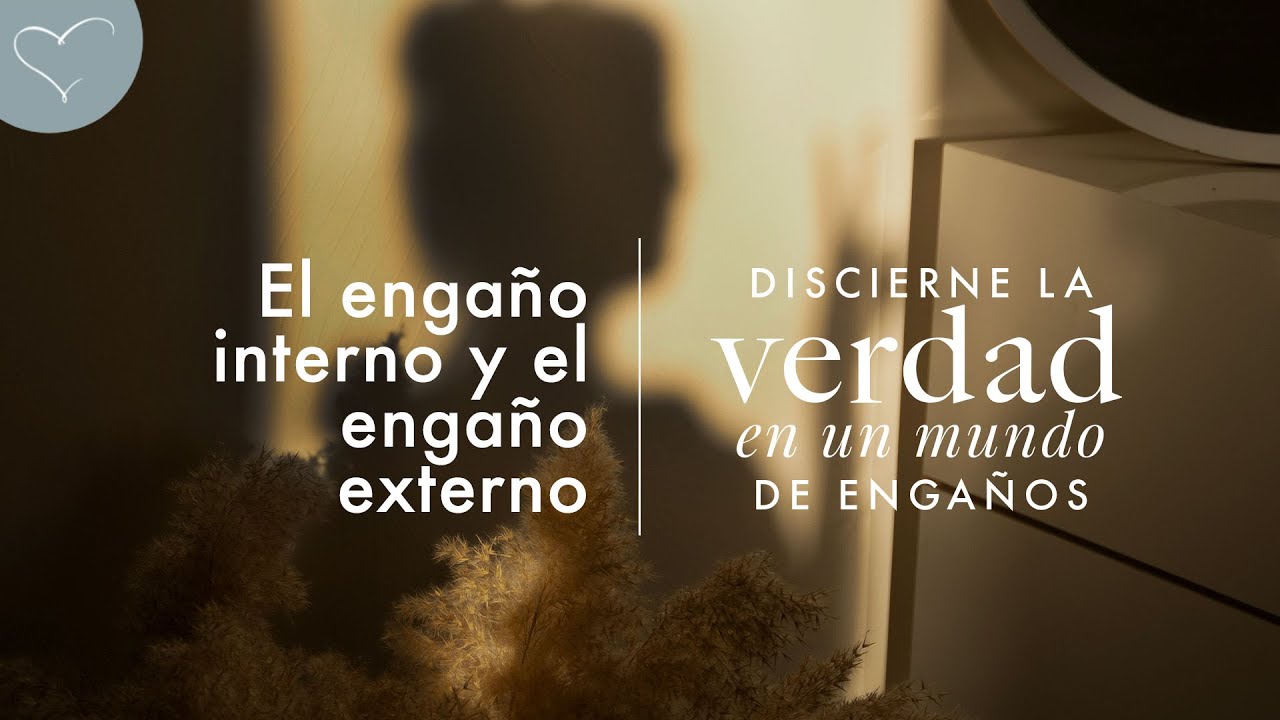 El engaño interno y el engaño externo | ANC Podcast