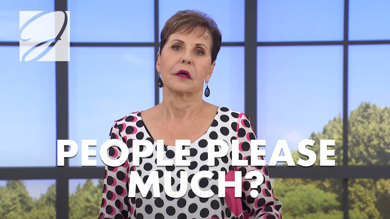 People Please Much? | Joyce Meyer