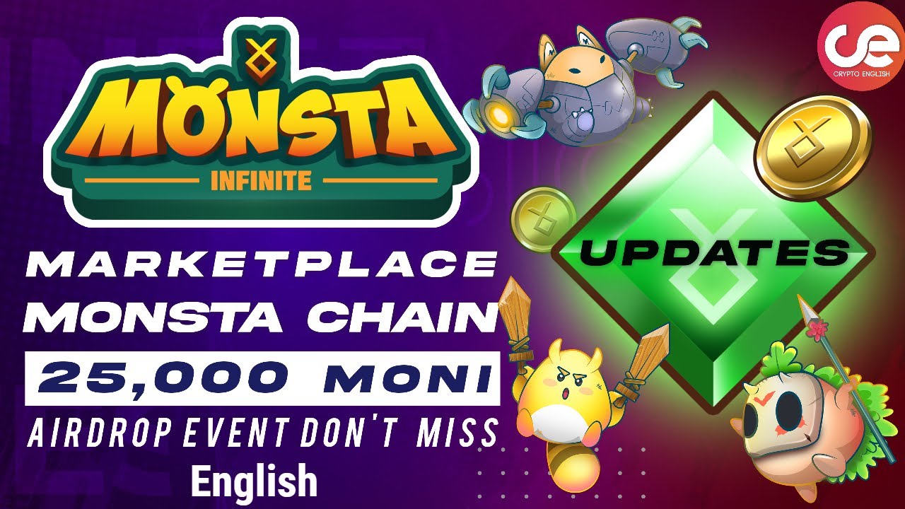 Monsta Infinity - Marketplace, Monsta Chain, STT Update & 25,000 MONI Airdrop Event - English