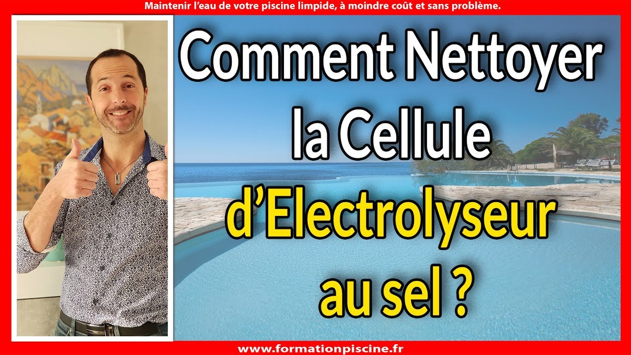 Erreur électrolyseur au sel (A3) Comment nettoyer la cellule d'électrolyseur ?