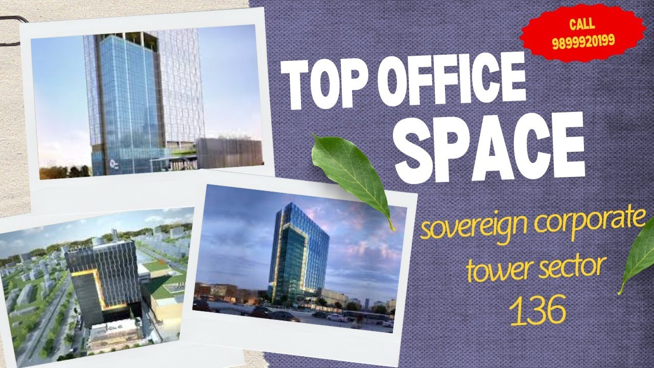 Office Space for Rent in Sovereign Corporate Tower, Noida Sector 136 – Prime Location 