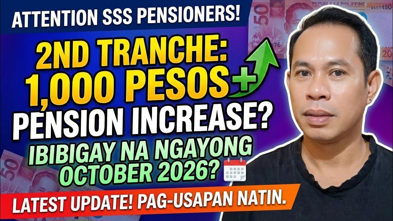 ✅️SSS PENSIONERS! 2ND TRANCHE 1,000 PENSION INCREASE, IBIBIGAY NGAYONG OCTOBER 2026? LATEST UPDATE!
