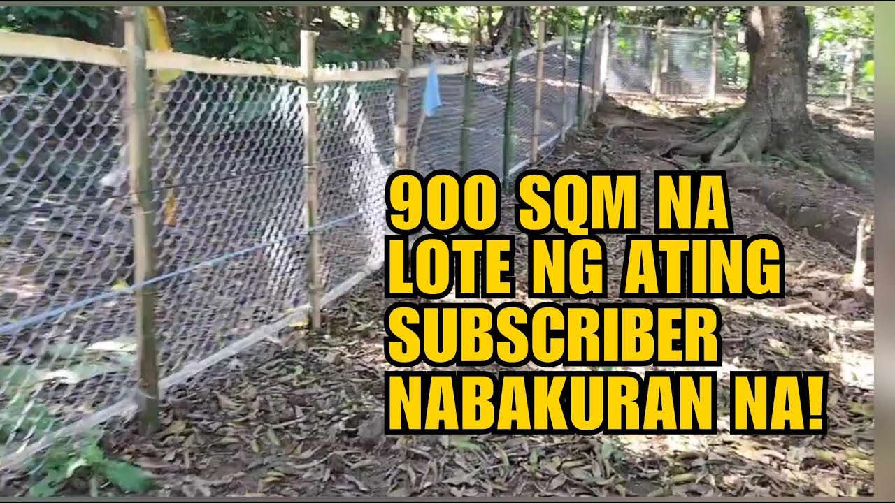 900 SQM NA LOTE NG ATING SUBSCRIBER NABAKURAN NA!