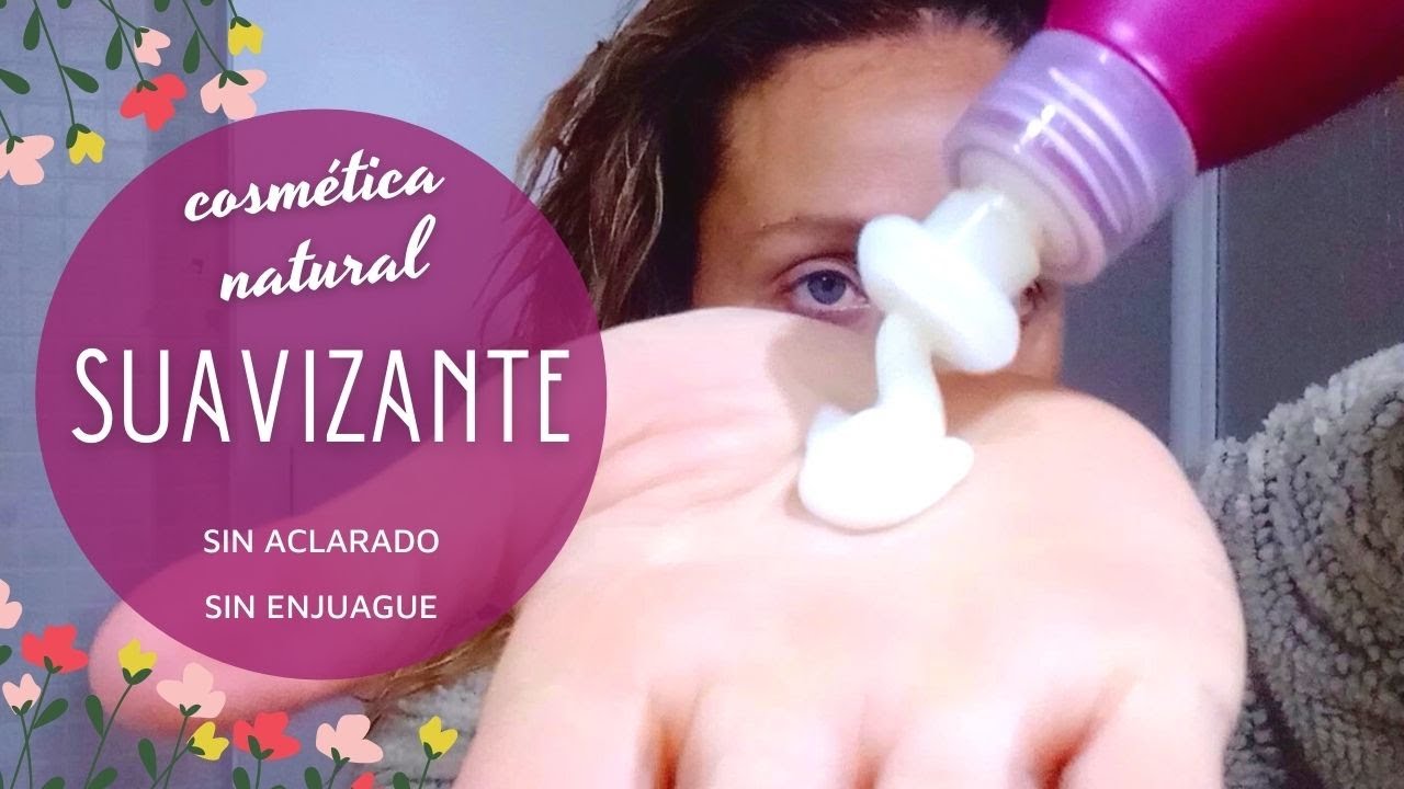 Cómo hacer un SUAVIZANTE  SIN ACLARADO (sin enjuague) 🔆Cosmética NATURAL casera LEAVE IN CONDITIONER
