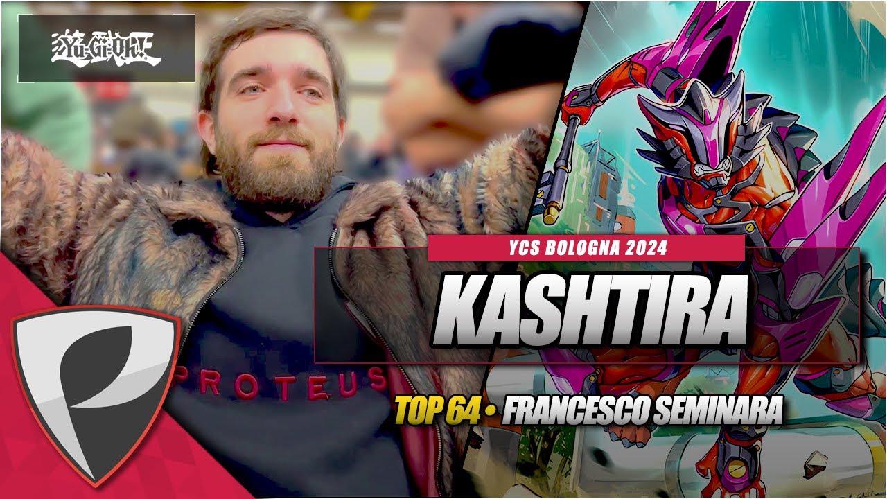 KASHTIRA | TOP 64 YCS Bologna 2024🔻Deck Profile - Francesco Seminara
