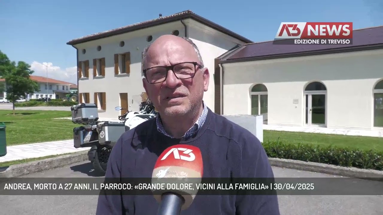 ANDREA, MORTO A 27 ANNI, IL PARROCO: «GRANDE DOLORE, VICINI ALLA FAMIGLIA» | 30/04/2025