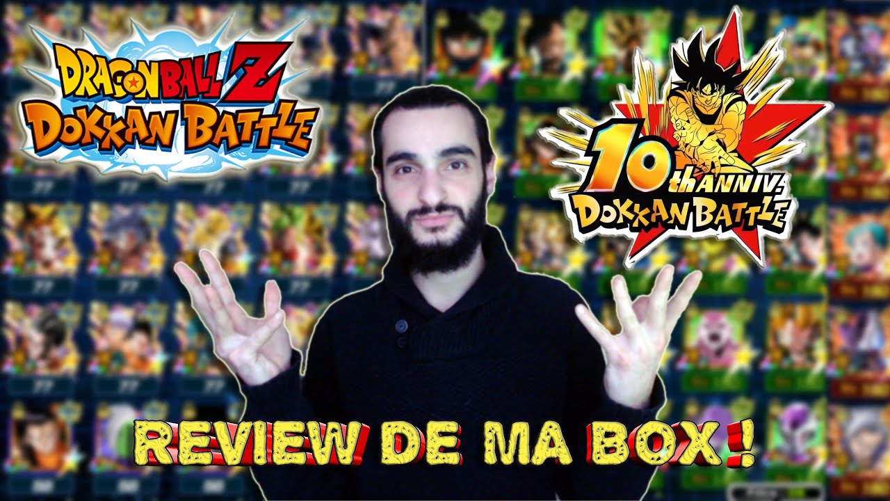 LA BOX D'UN VIEUX FLEMMARD - MA BOX AVANT LE 10ÈME ANNIVERSAIRE DOKKAN BATTLE