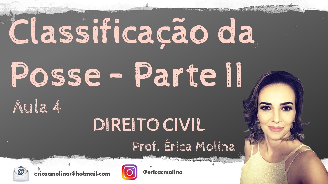 AULA 4 - CLASSIFICAÇÃO DA POSSE - PARTE II