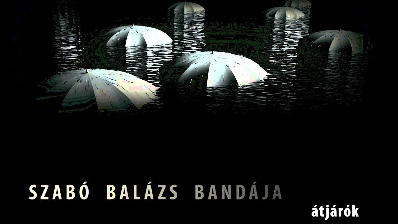 Szab&oacute; Bal&aacute;zs Band&aacute;ja - Zaj