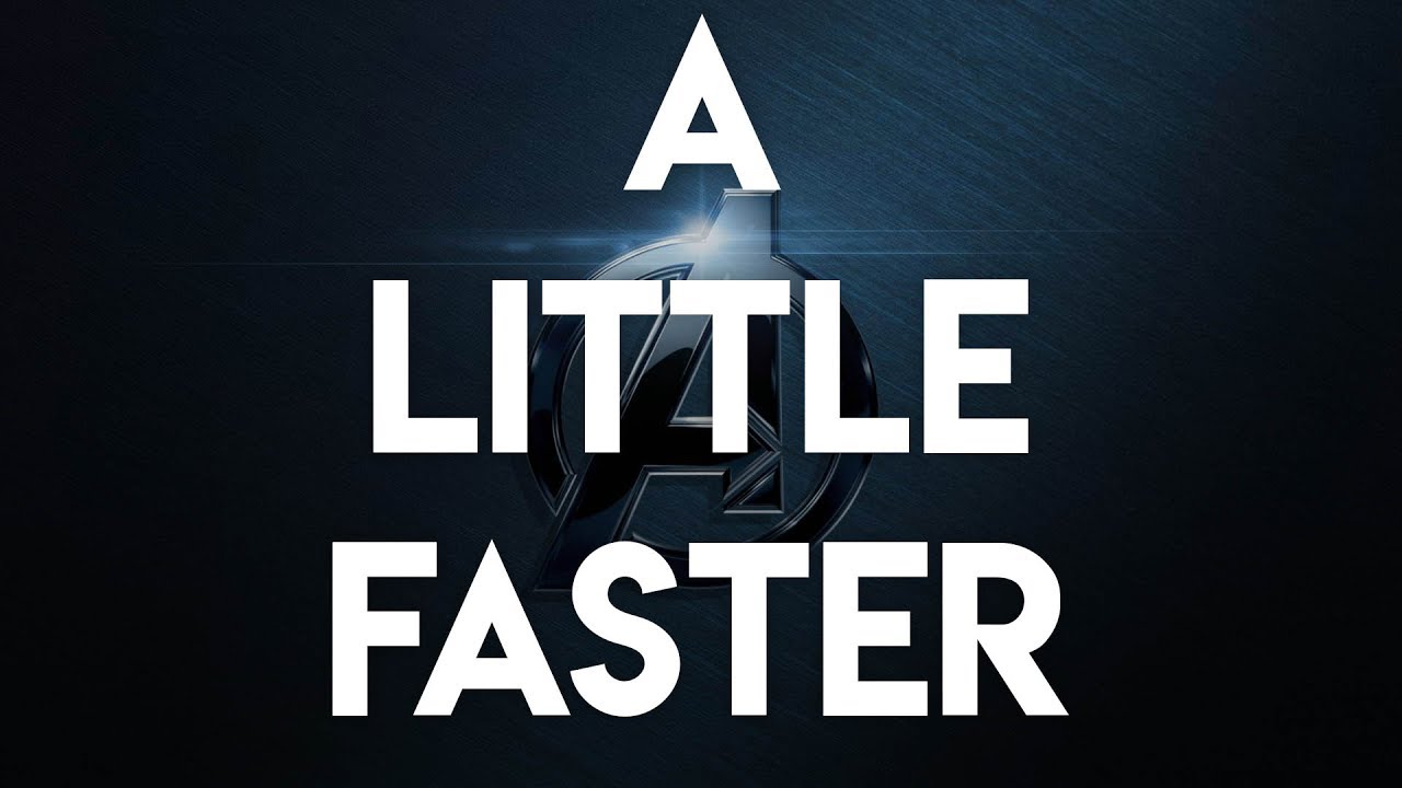 Avengers Music Video- A Little Faster