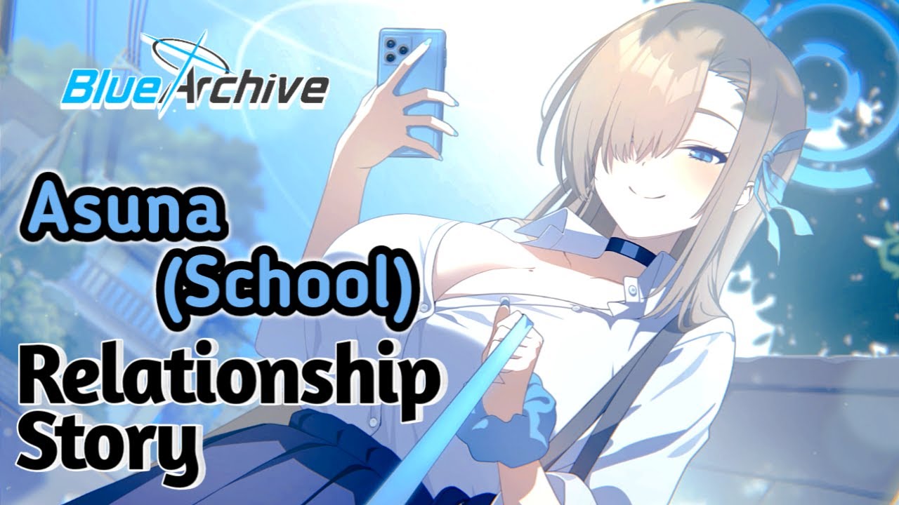 【Blue Archive】Asuna (School) - Relationship Story