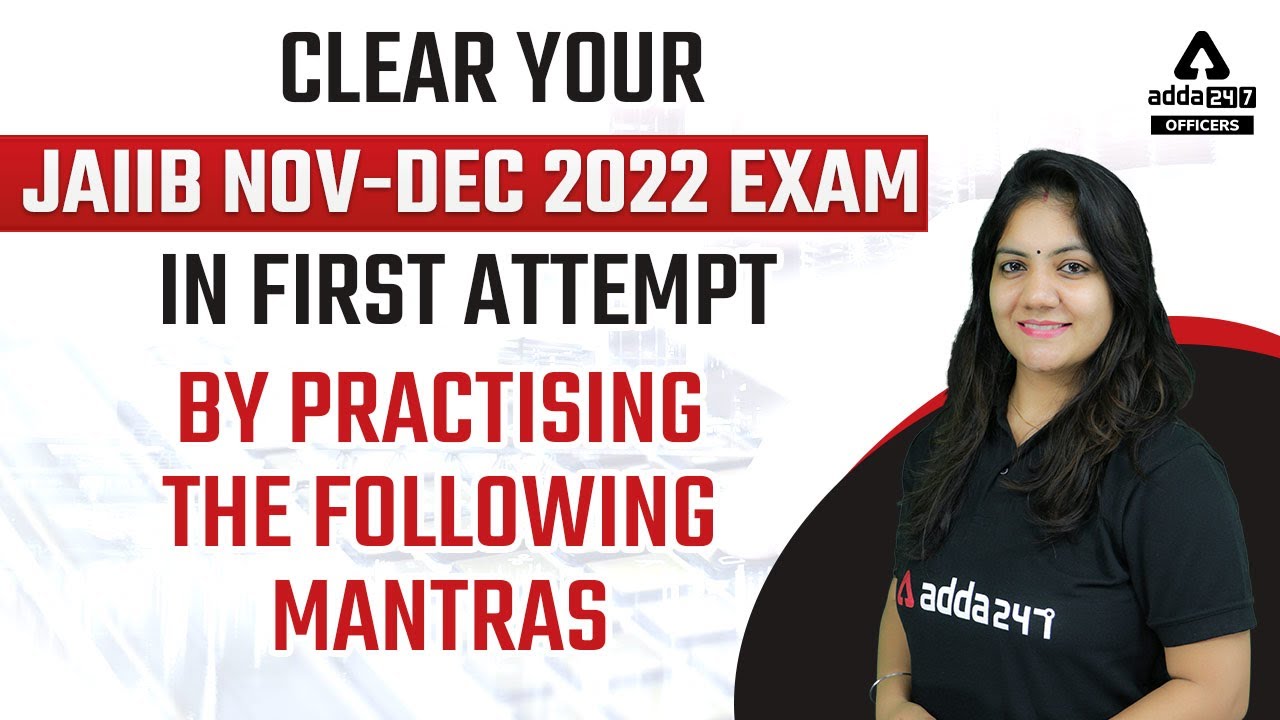 Clear JAIIB Nov Dec Exam 2022 in First Attempt