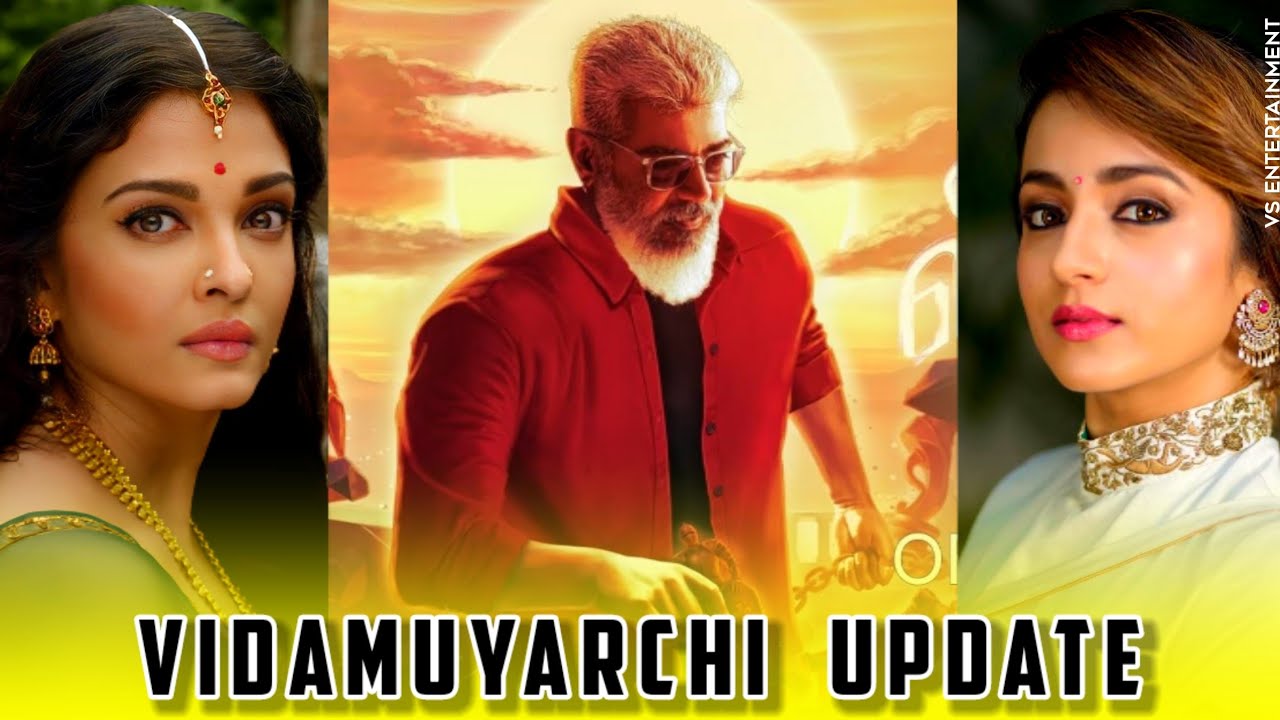 🤩❤️ Ajith Kumar Vidamuyarchi Heroine #ajith #vidamuyarchi #ajithkumar #ak62 #trisha #cinema