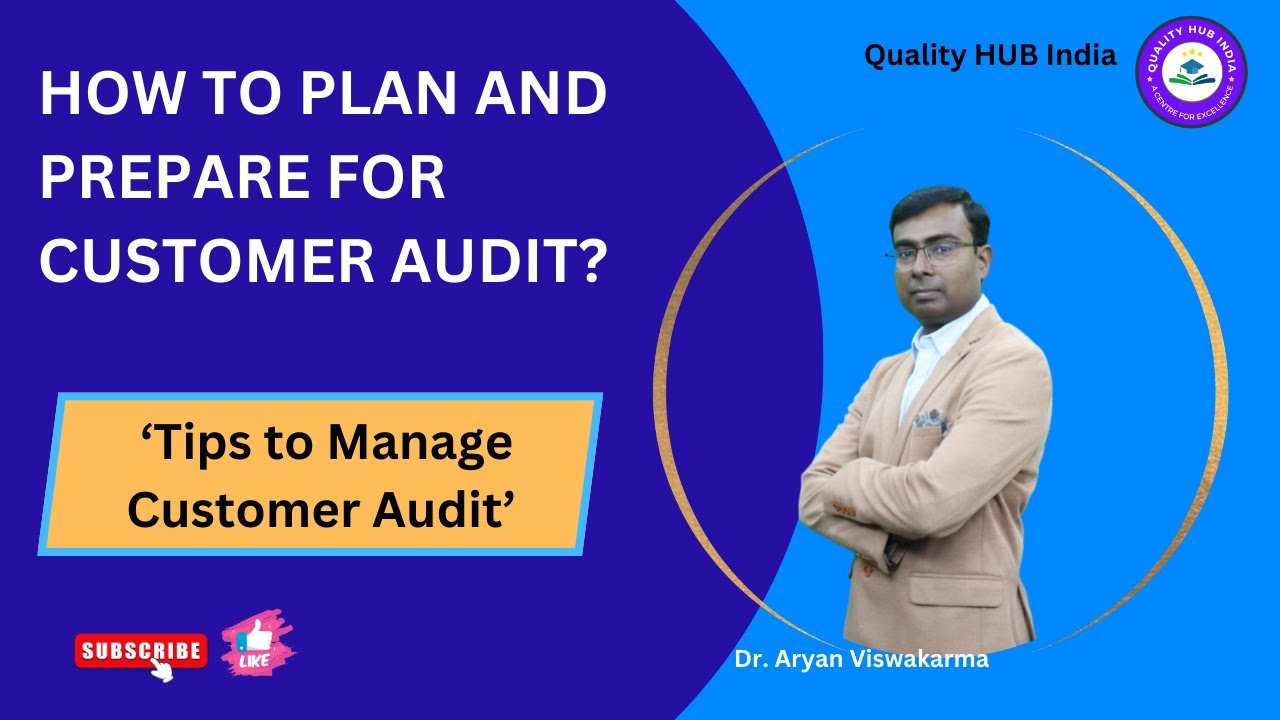 How to Plan and Prepare for Customer Audit? | Tips to Manage Customer Audit |