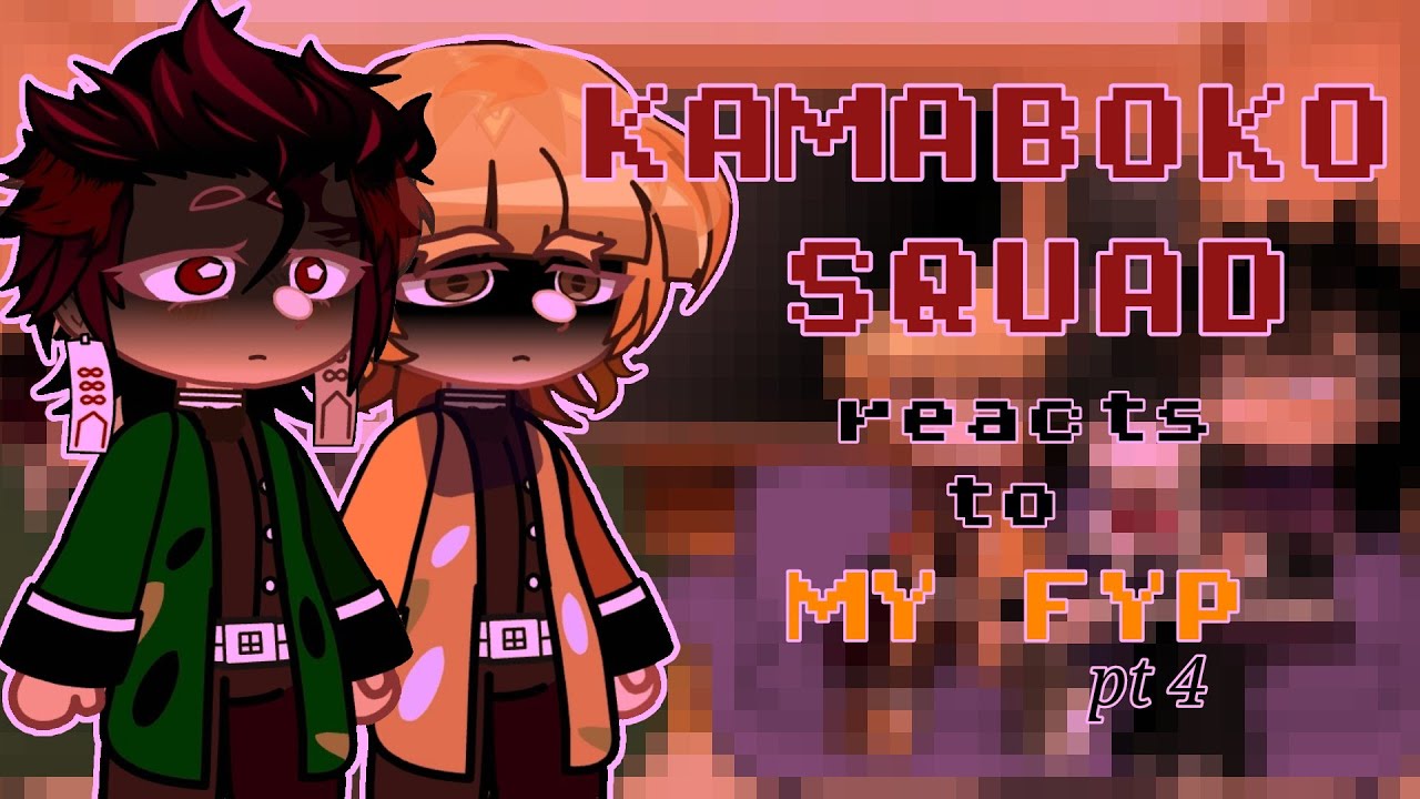 °Kamaboko Squad Reacts To My Fyp° | Part 4 | SPEED 2X | Kny ||~