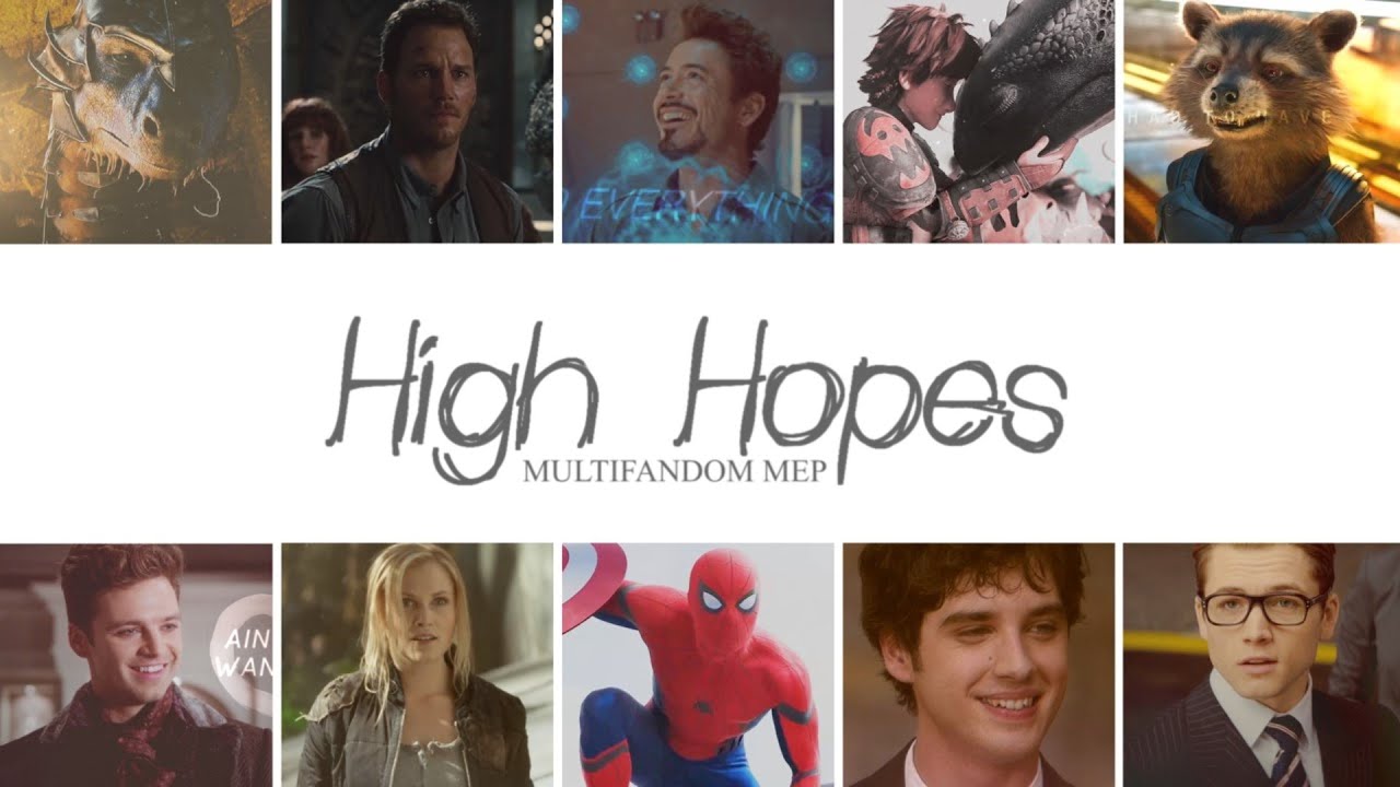 High Hopes || Multifandom MEP