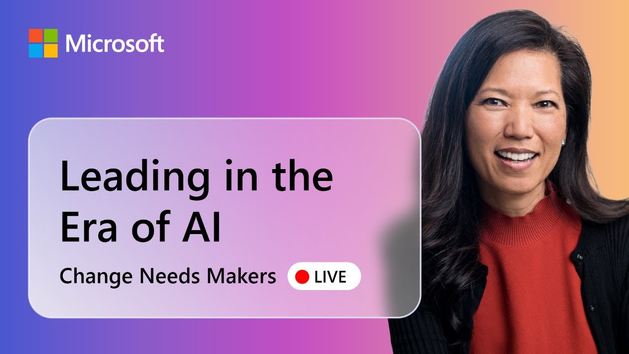 Change Needs Makers LIVE: Leading in the Era of AI