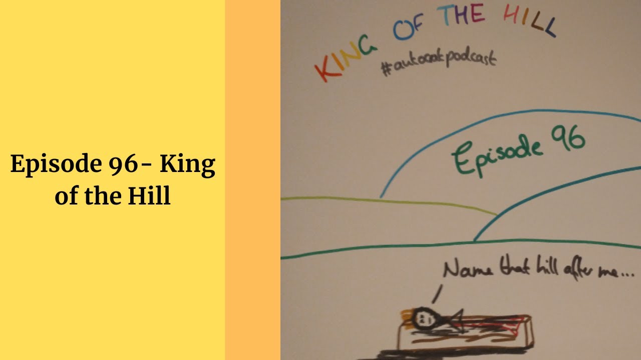 Autocrat episode 96- King of the Hill