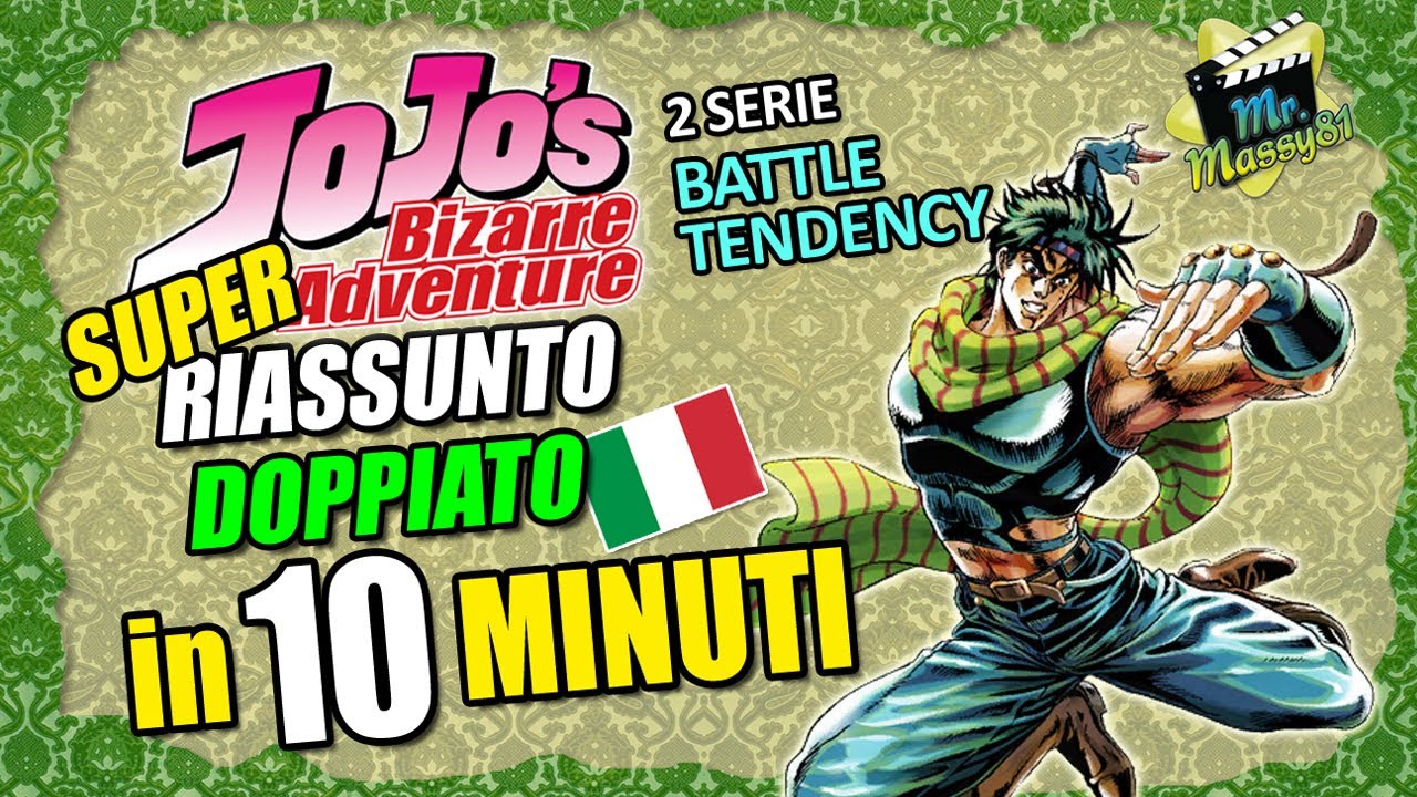 JOJO - Battle Tendency SUPER RIASSUNTO DOPPIATO in 10 minuti!