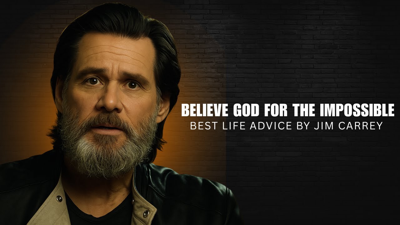 BELIEVE GOD FOR THE IMPOSSIBLE - JIM CARREY MOTIVATIONAL SPEECH