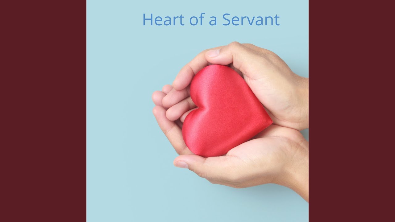 Heart of a Servant