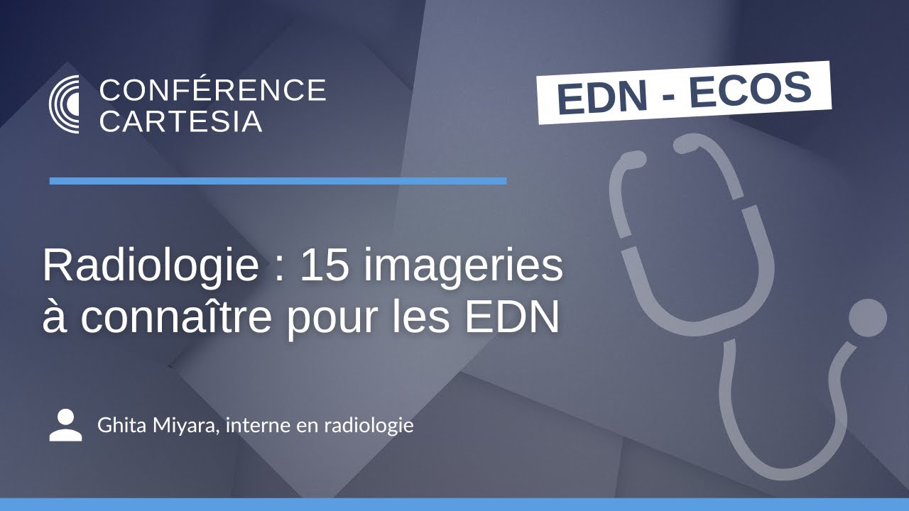 Radiologie : 15 imageries à connaître pour les ECN et EDN
