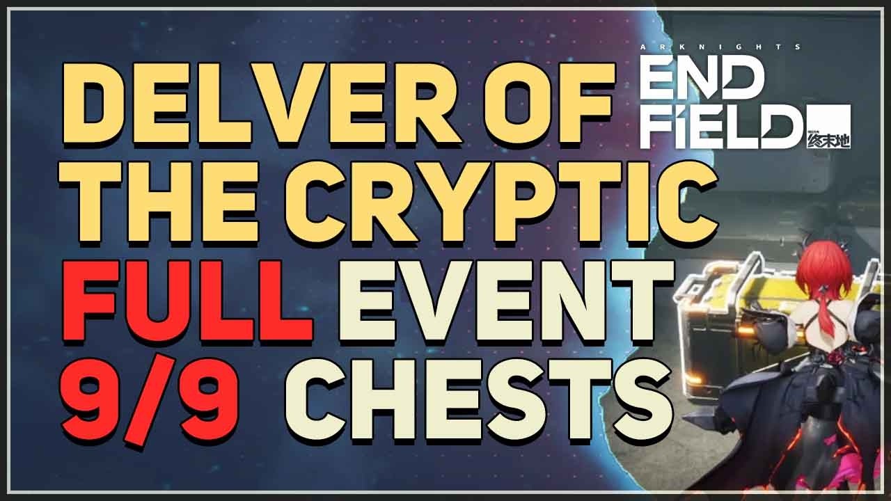 Delver of the Cryptic FULL EVENT All Chests Arknights Endfield (Day 1)