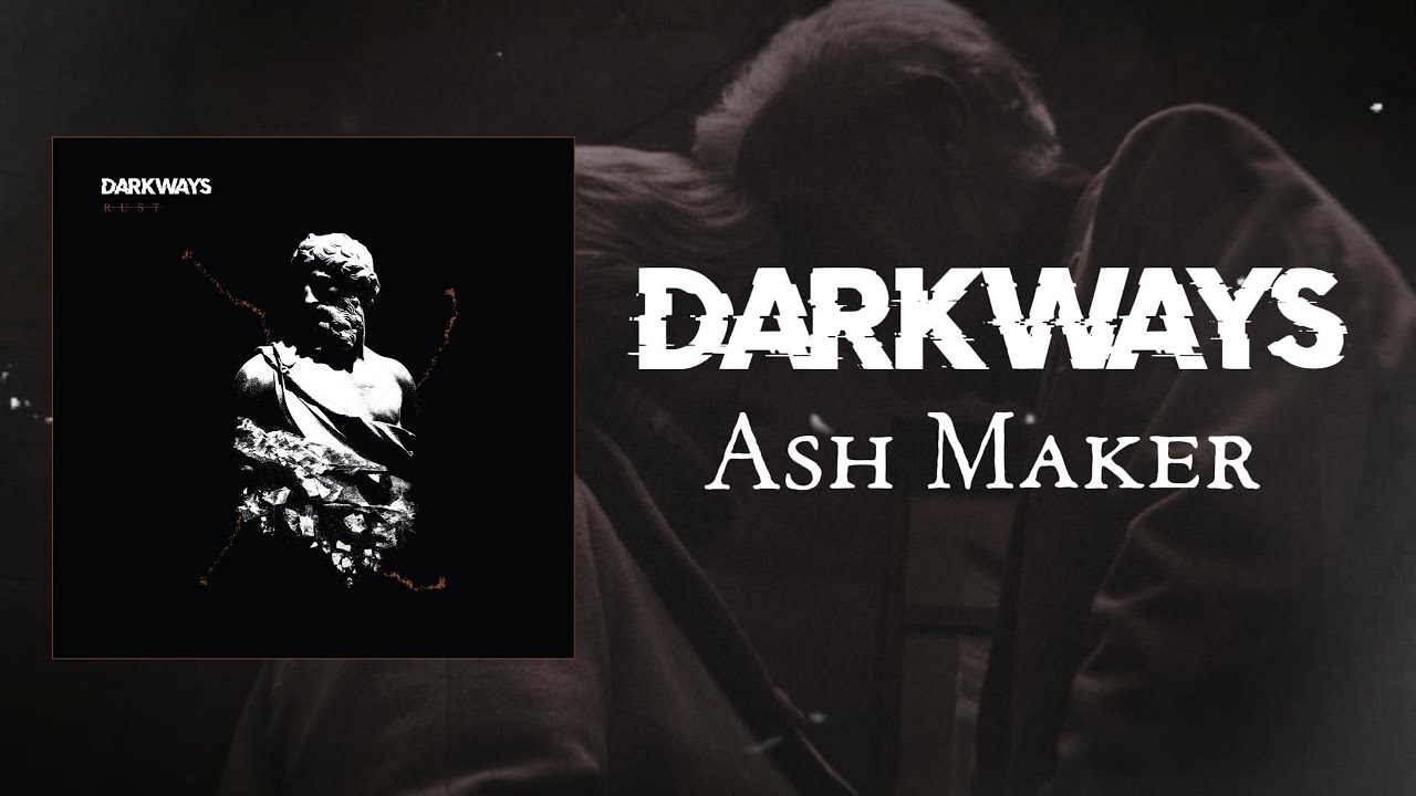 Darkways - Ash Maker (Official lyric video)