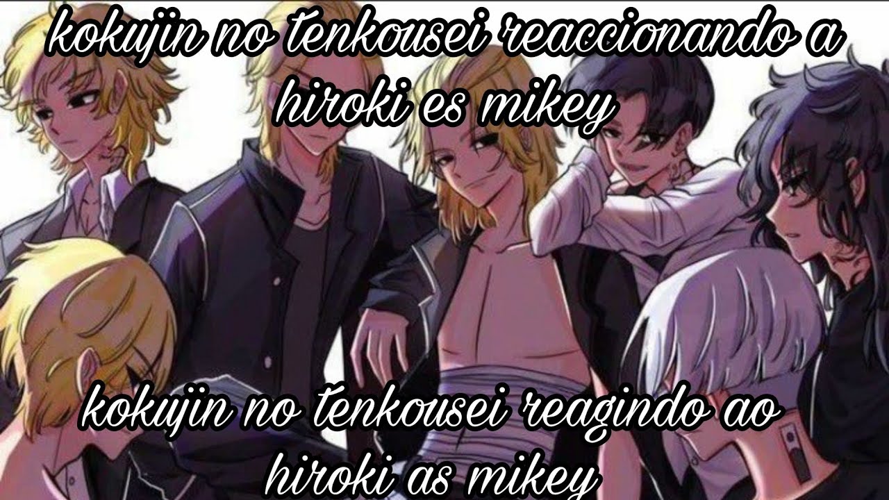 kokujin no tenkousei reacciona a hiroki es mikey/kokujin no tenkousei reagindo ao hiroki as mikey