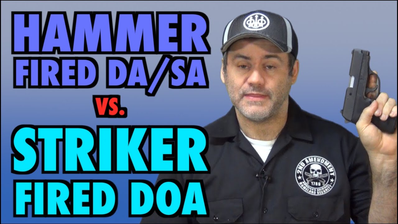 Hammer Fired vs. Striker Fired